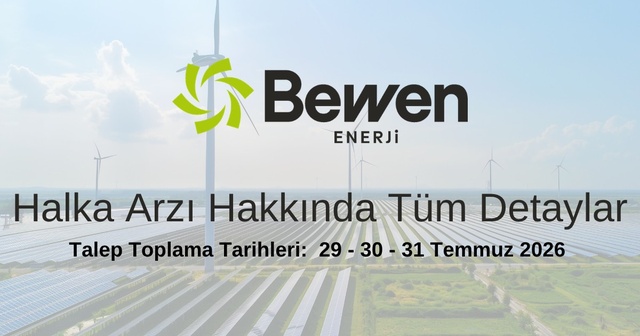 Bewen Enerji A.Ş. Halka Arzı ve Tüm Detayları