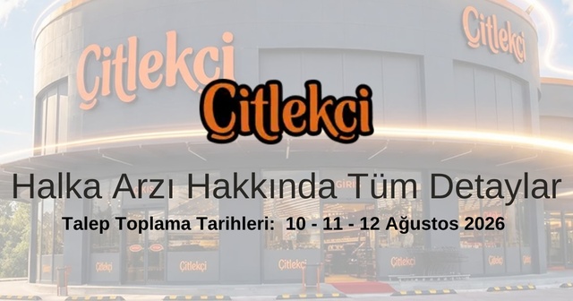 Çitlekçi Mağazacılık Gıda A.Ş. Halka Arzı ve Tüm Detayları